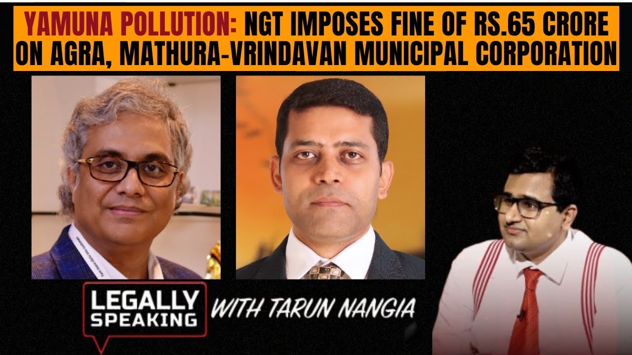 Yamuna Pollution: NGT Imposes Fine Of Rs.65 Crore On Agra, Mathura-Vrindavan Municipal Corporaton