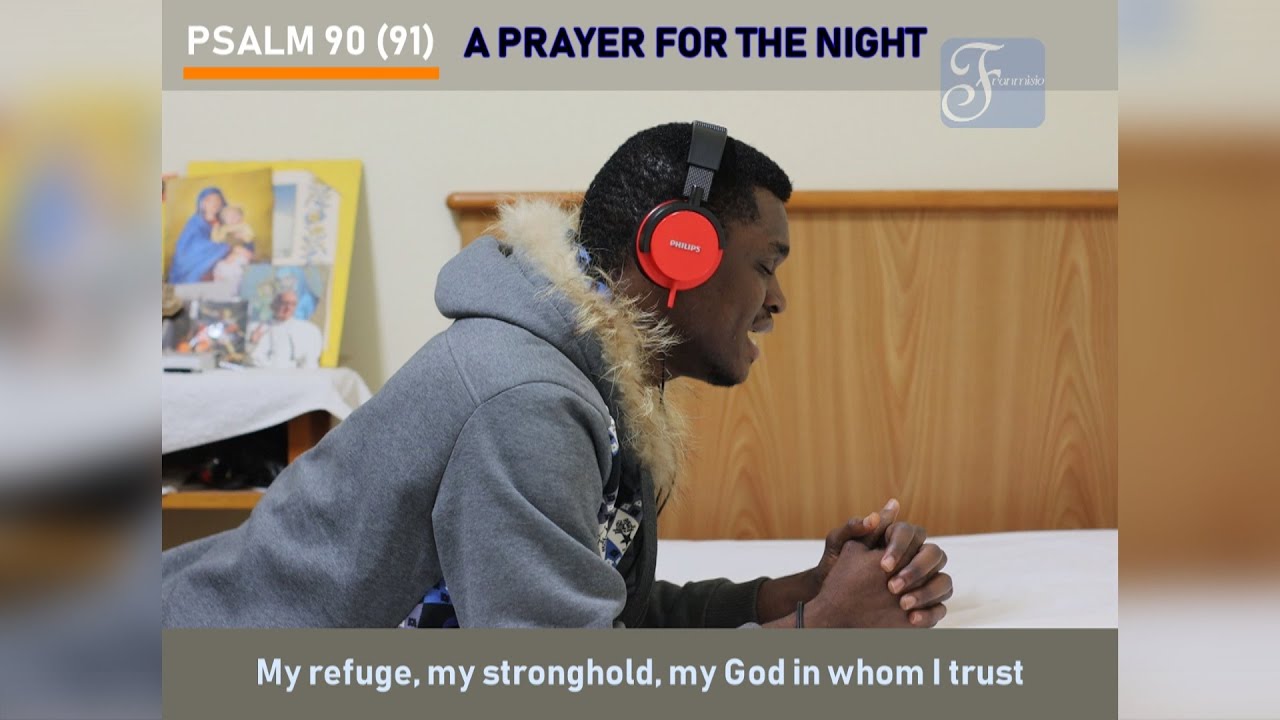 Psalm 90 (91) - He who dwells in the shelter of the most high (A Prayer for the Night)