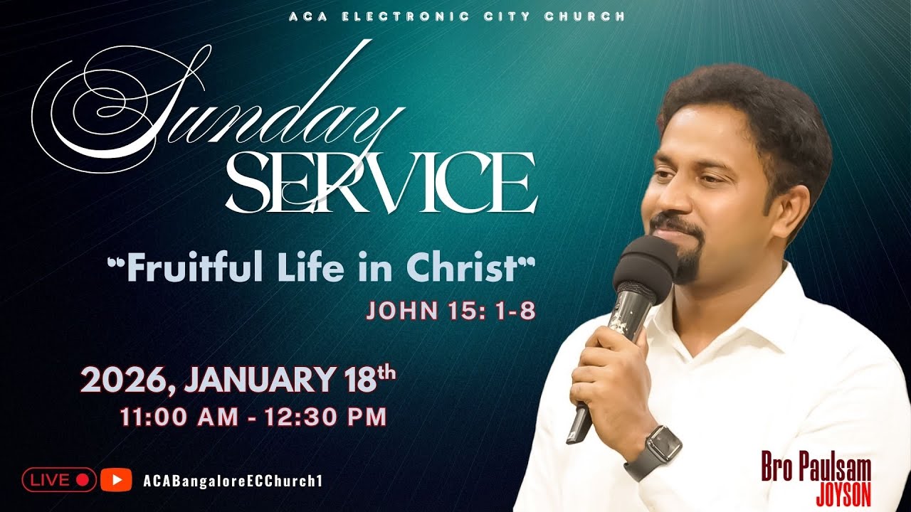 Fruitful Life in Christ | 18th Jan 2026 | Bro. Paulsam Joyson @ACABangaloreECChurch1