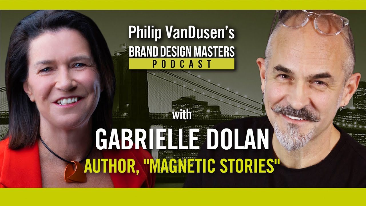 Interview with Gabrielle Dolan, Brand Design Masters Podcast with Philip VanDusen