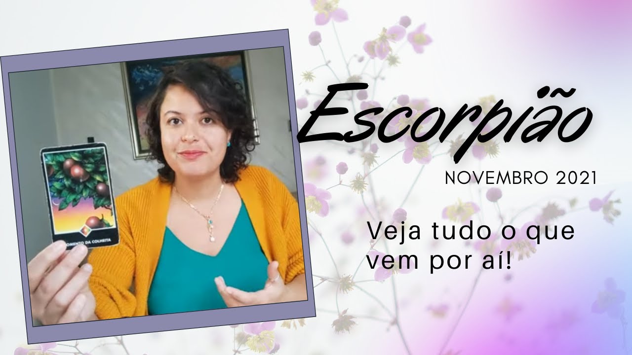 Escorpião - Novembro 2021 - Veja tudo o que vai acontecer! #tarot