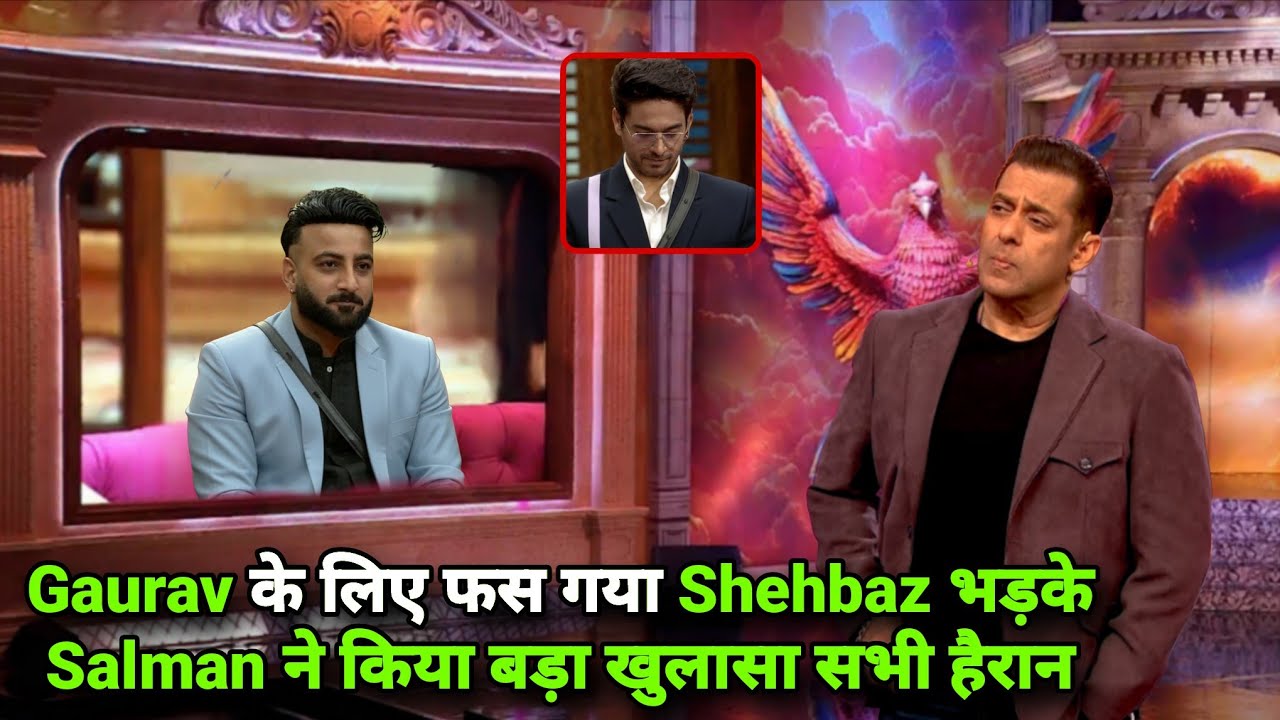 Weekend Ka Vaar पर Gaurav के लिए फसा Shehbaz पर भड़के Salman ने किया बड़ा खुलासा सभी हैरान BB 19