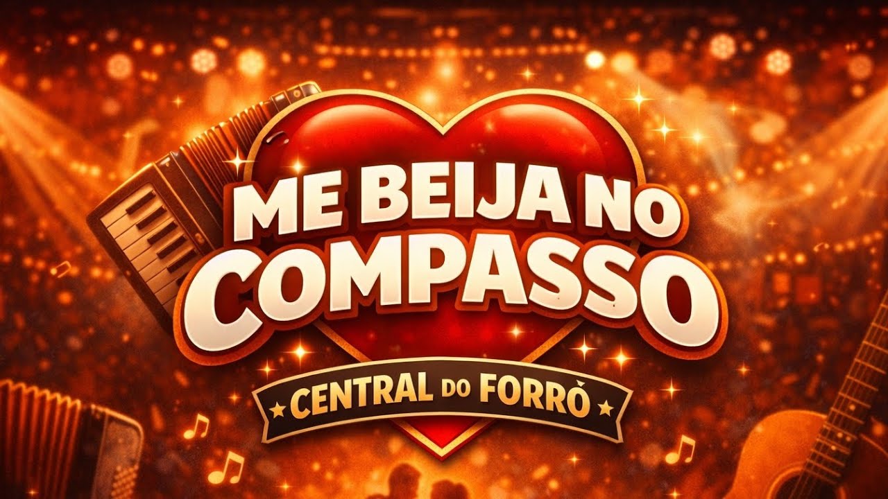ME BEIJA NO COMPASSO — | FORRÓ  ATUAL ESTOURADO 2026 | CENTRAL DO FORRÓ