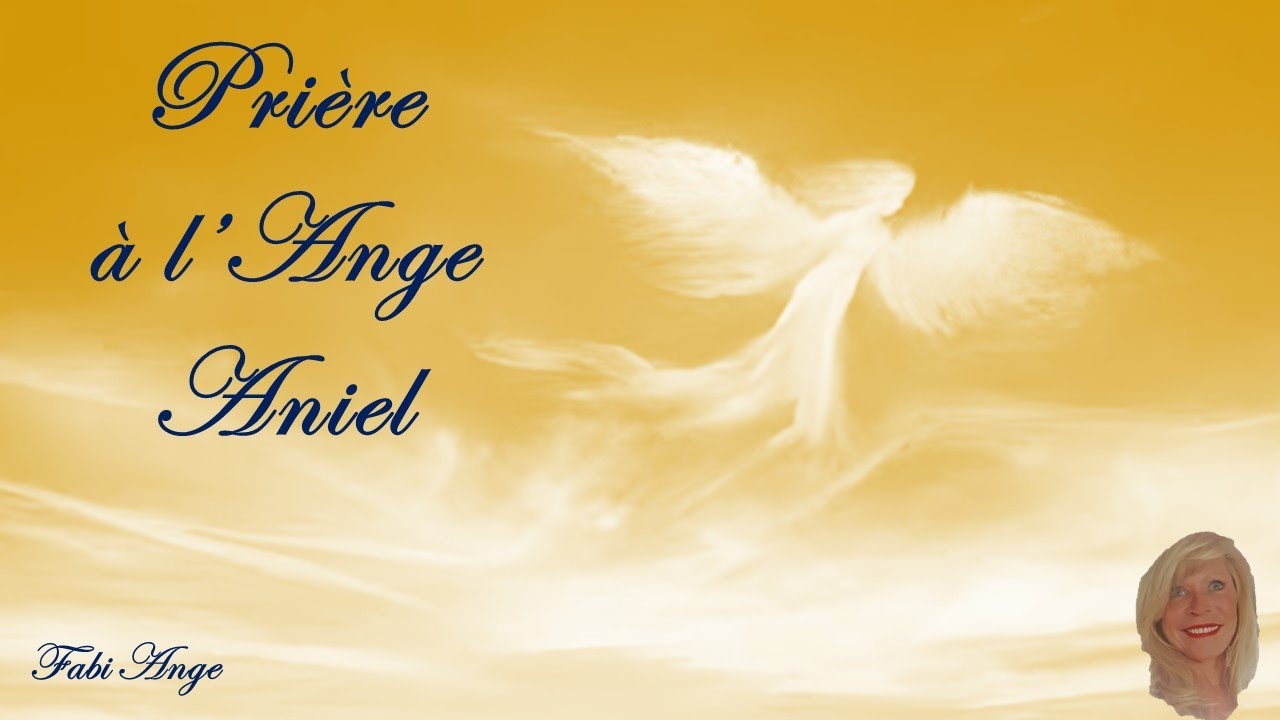 😇37*Prière à l'Ange Gardien ANIEL😇