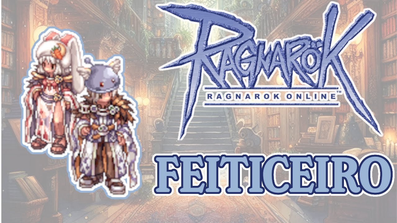 Entendendo O FEITICEIRO - Guia Geral da Classe - Comece bem no Ragnarok!