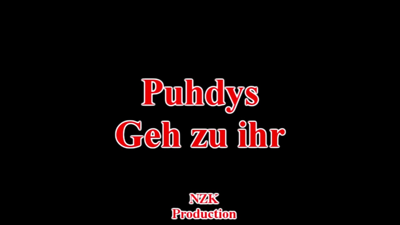 Puhdys - Geh zu ihr(Lyrics)