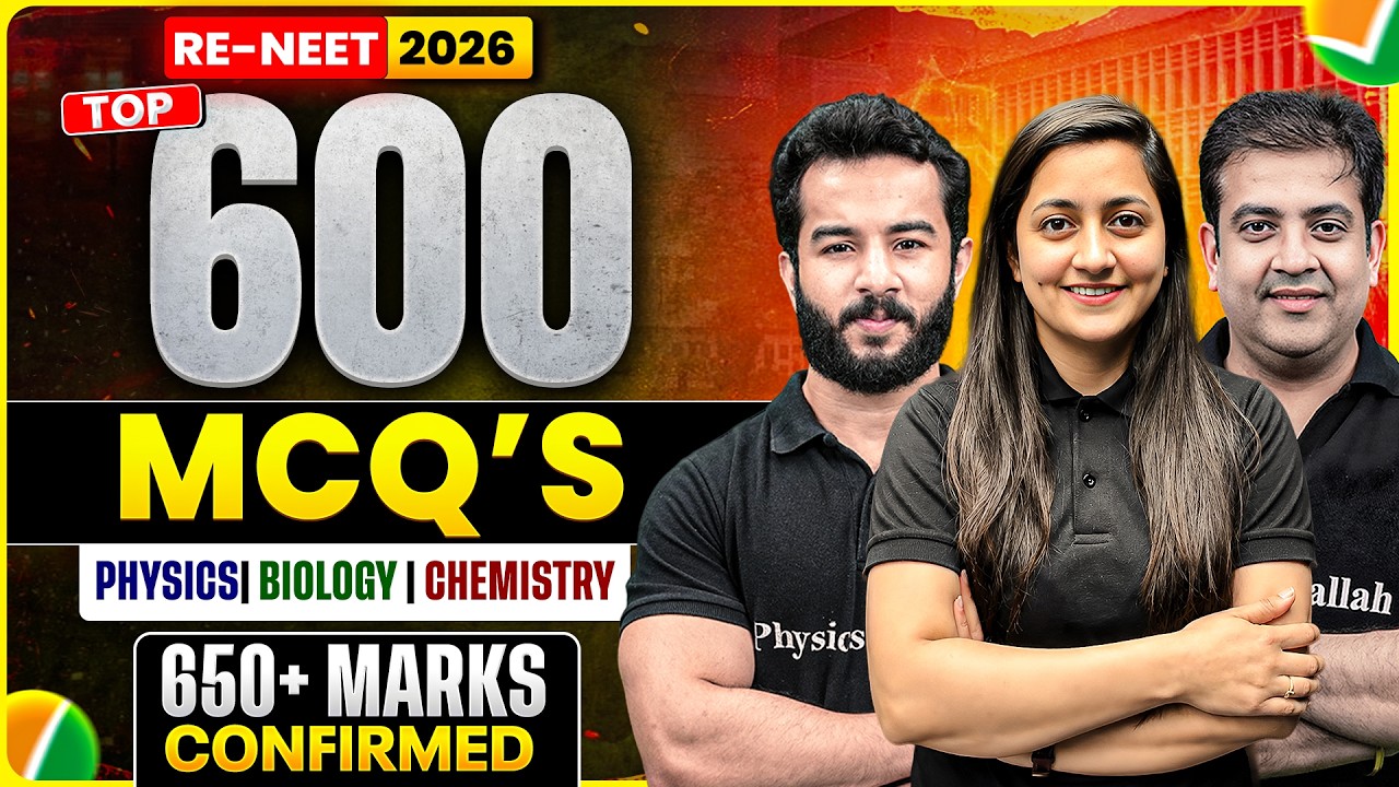 RE-NEET 2026 TOP 600 MCQs 🔥 Physics | Biology | Chemistry | 600+ Marks Confirmed