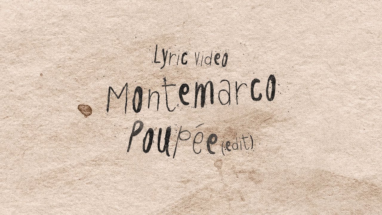 Montemarco - Poup&eacute;e (lyrics video)