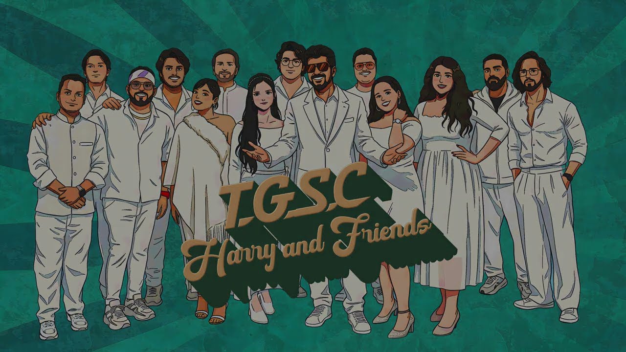 TGSC Harry & Friends | Presenting | A Harish Moyal Collective | PROMO