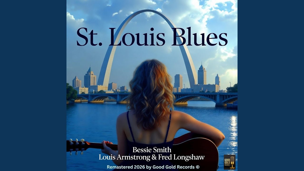 St. Louis Blues (Remastered 2026 in Super Stereo by Good Gold Records)