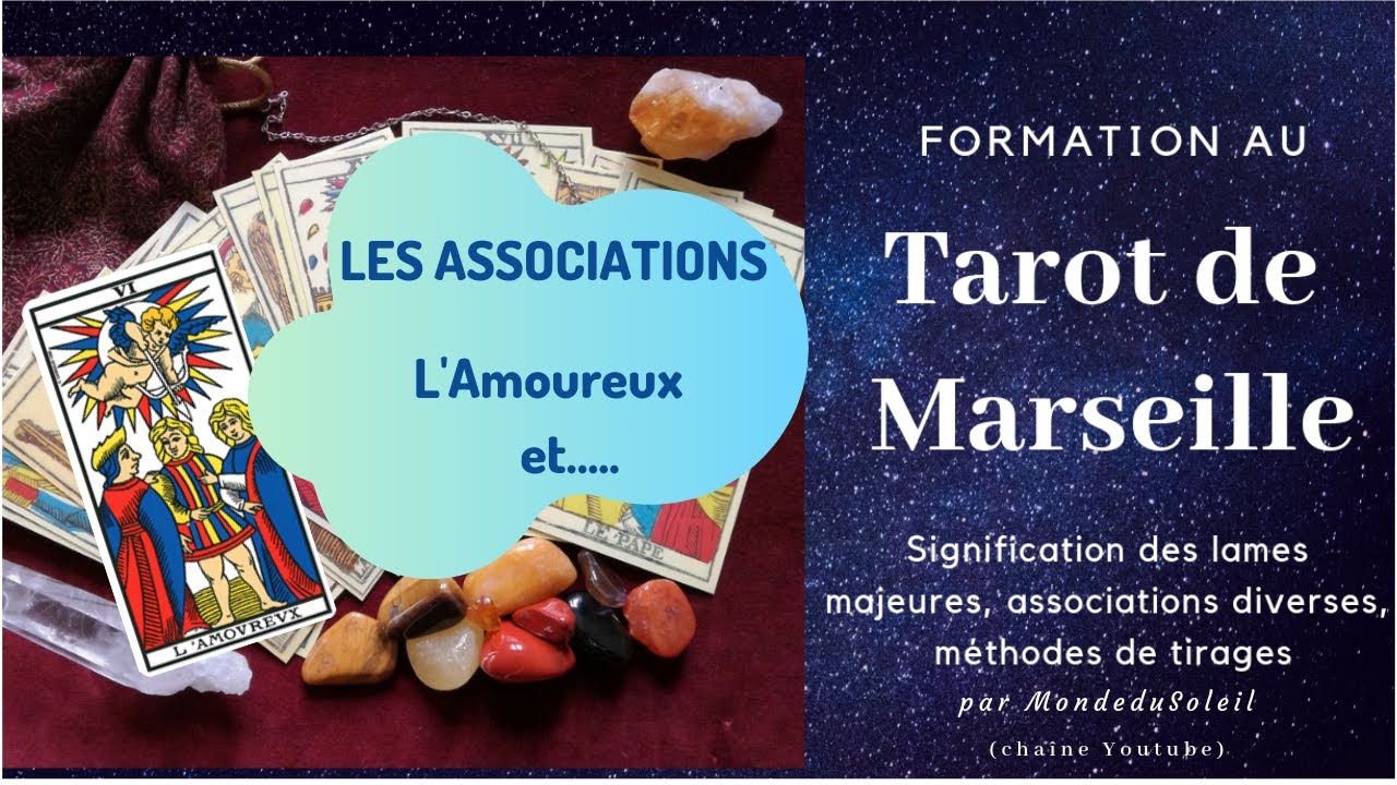 Associations : L'AMOUREUX et les autres arcanes majeurs du Tarot de Marseille, par Mondedusoleil.