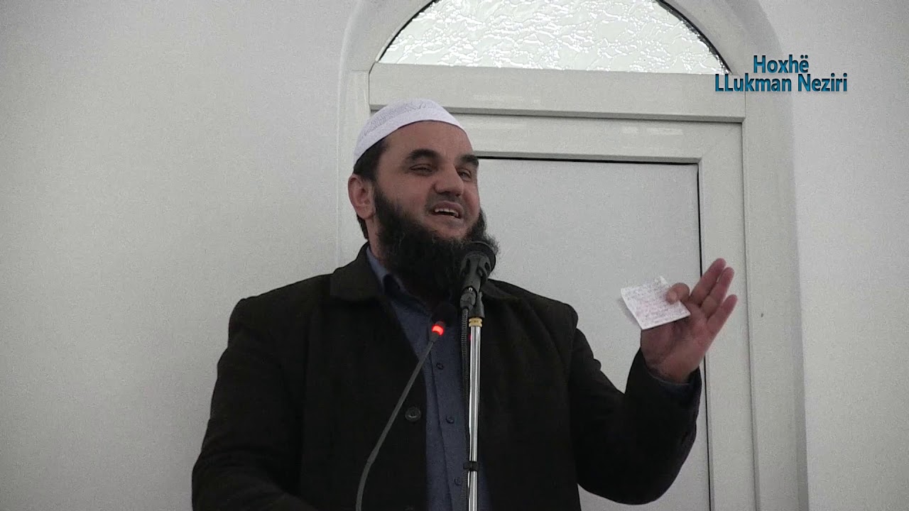 A do të kenë natë varri ata që vdesin në ditën e Xhuma [HUTBE] - Hoxhë Llukman Neziri
