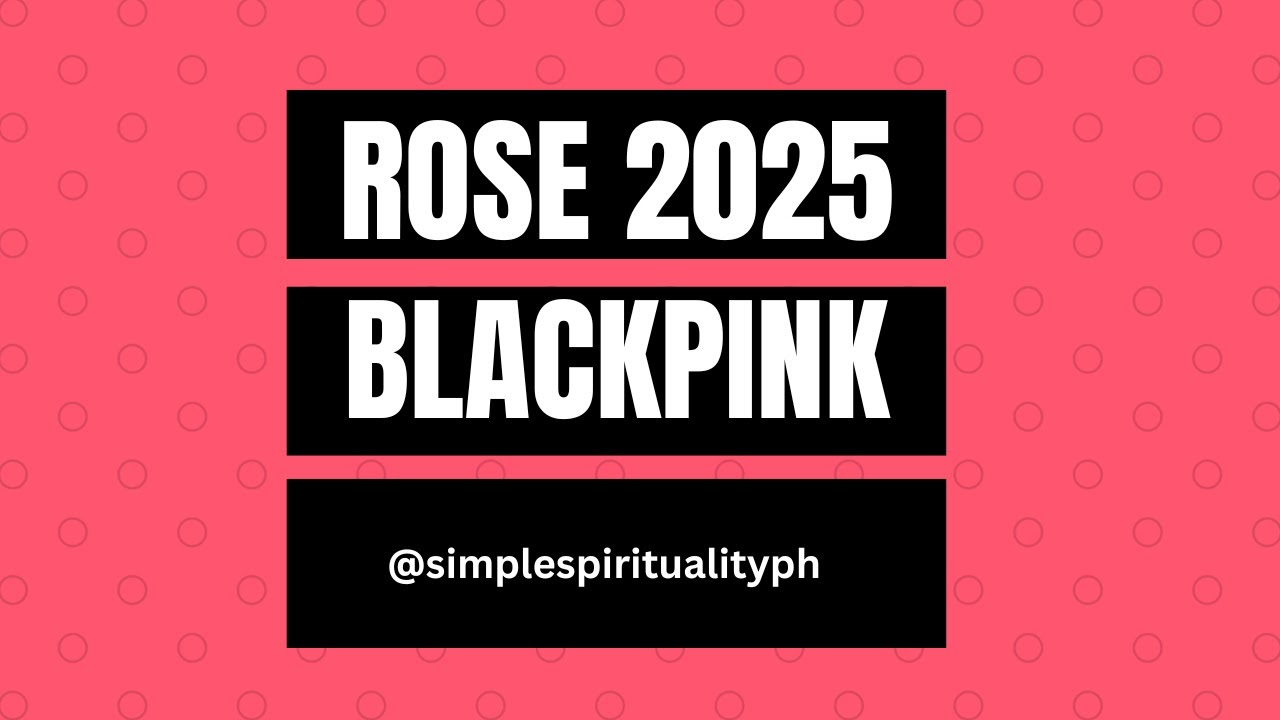 Reading the Energy of Rose (Blackpink) for 2025 (Requested Video)