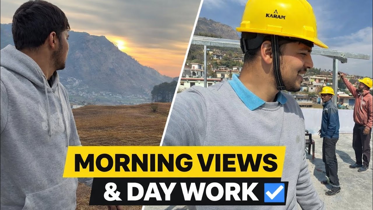 Morning views and Day Work 