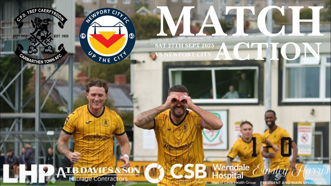  Carmarthen Town AFC 1 -0  Newport City 27th September 2025