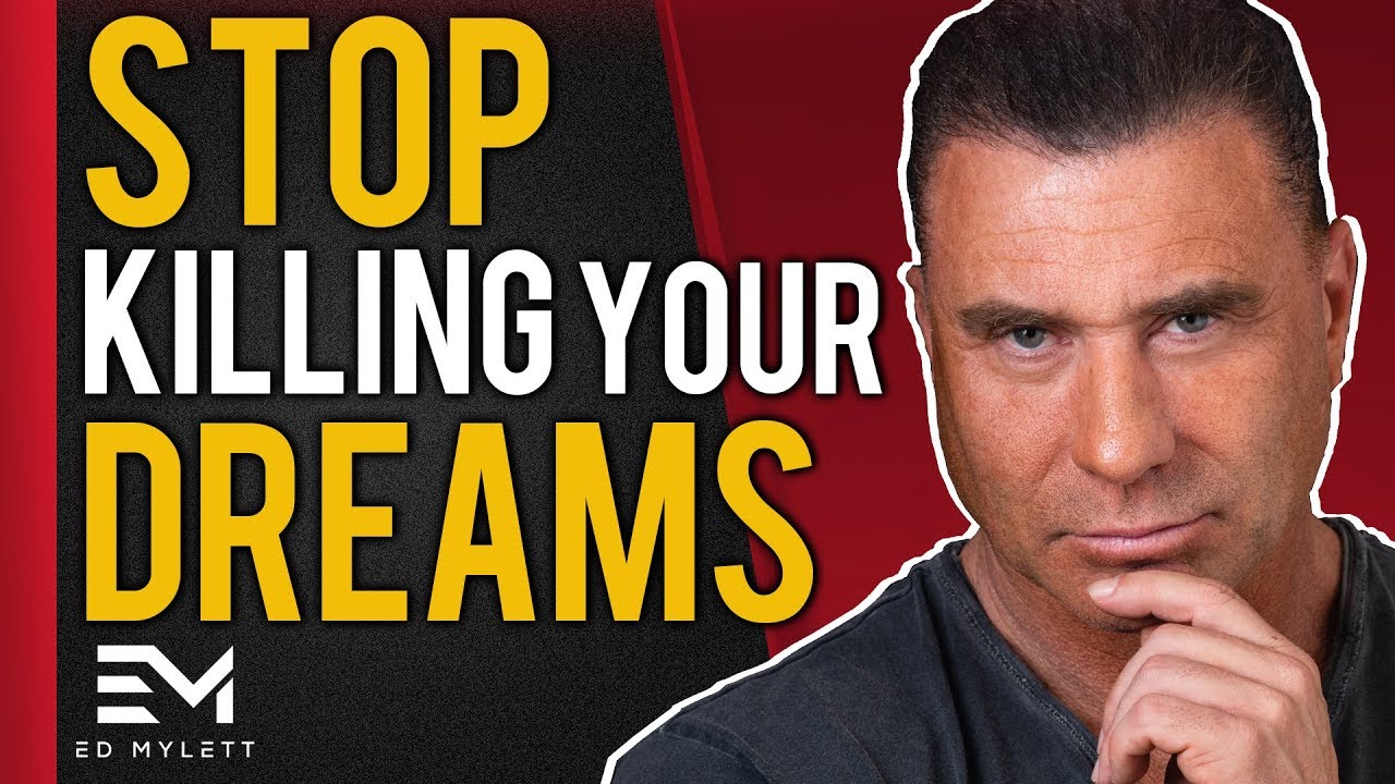 THIS is the #1 Thing That Is KILLING Your DREAMS! | Ed Mylett