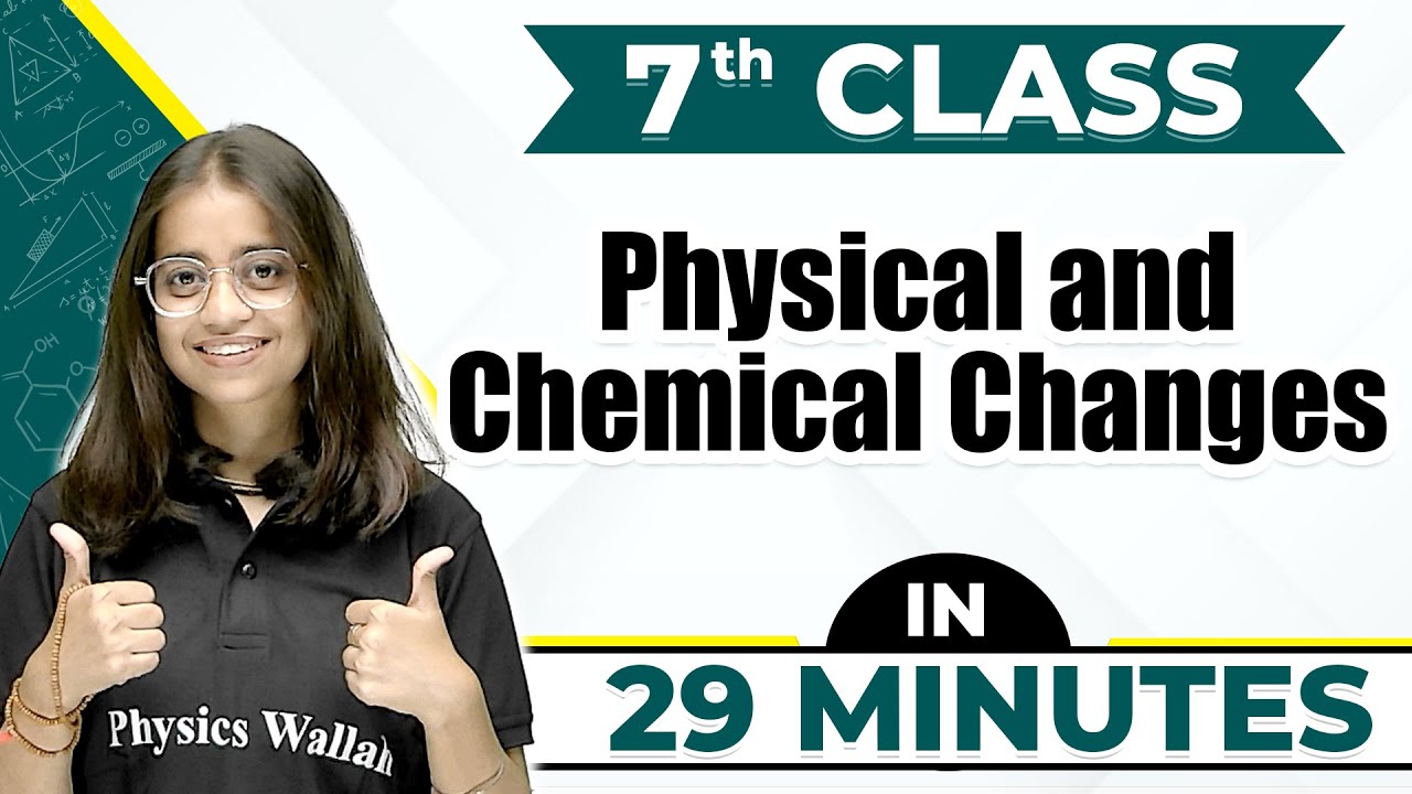 Physical And Chemical Changes in One Shot | Cheat Sheet For Class 7th