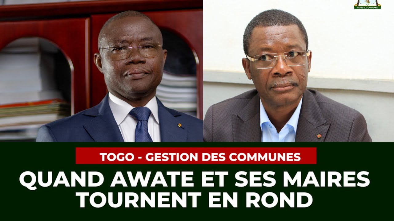 Togo  - gestion des communes : Quand Awate et ses Maires tournent en rond - ECHO DU TOGO