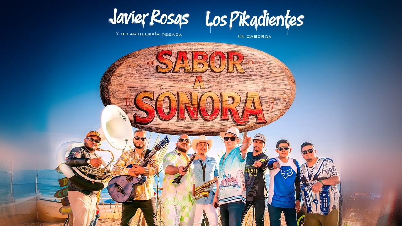 Javier Rosas y Su Artiller&iacute;a Pesada, Los Pikadientes de Caborca - Sabor A Sonora