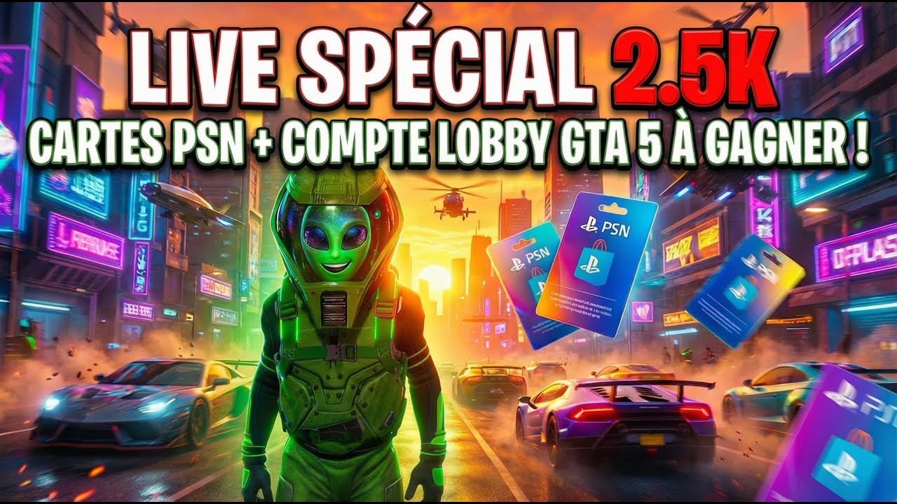 🔴ÉVÉNEMENT LIVE 🔴👽🚀 SPÉCIAL 2 500 ABONNÉS 🚀👽 🎮GTA 5 ONLINE 🎮