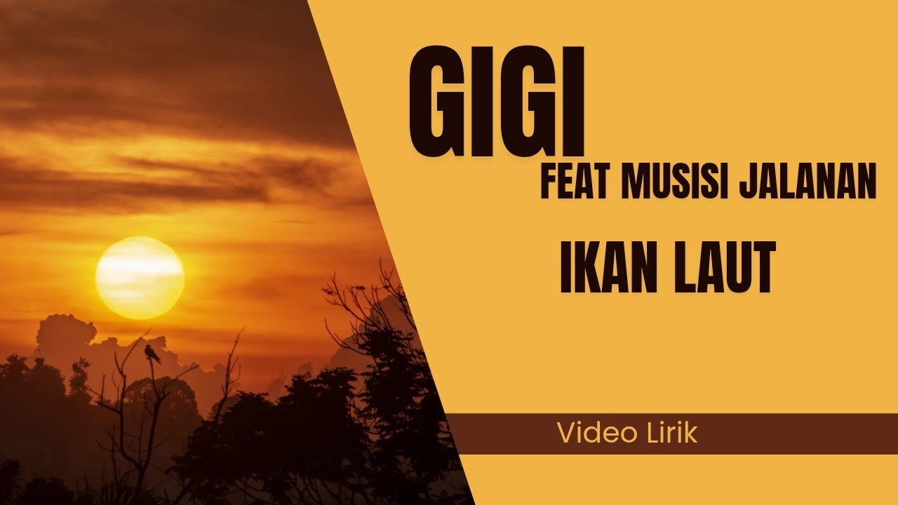 Gigi Feat Musisi Jalanan - Ikan Laut (Video Lirik) #music #cover #song #playlist #lagu #fyp #gigi