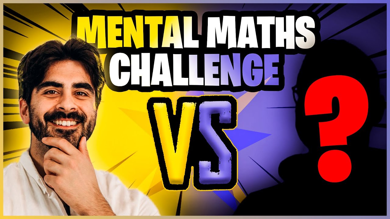 MENTAL Maths Challenge Vs Special Guest