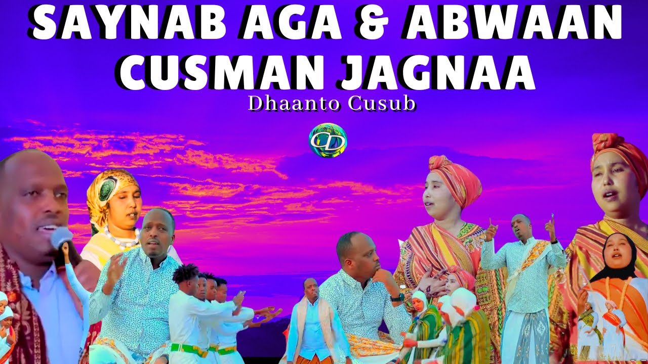 Dhaanto Cusub | Saynab Aga & Abwaan Cusman Jagna | Muqaalo Hore 2025