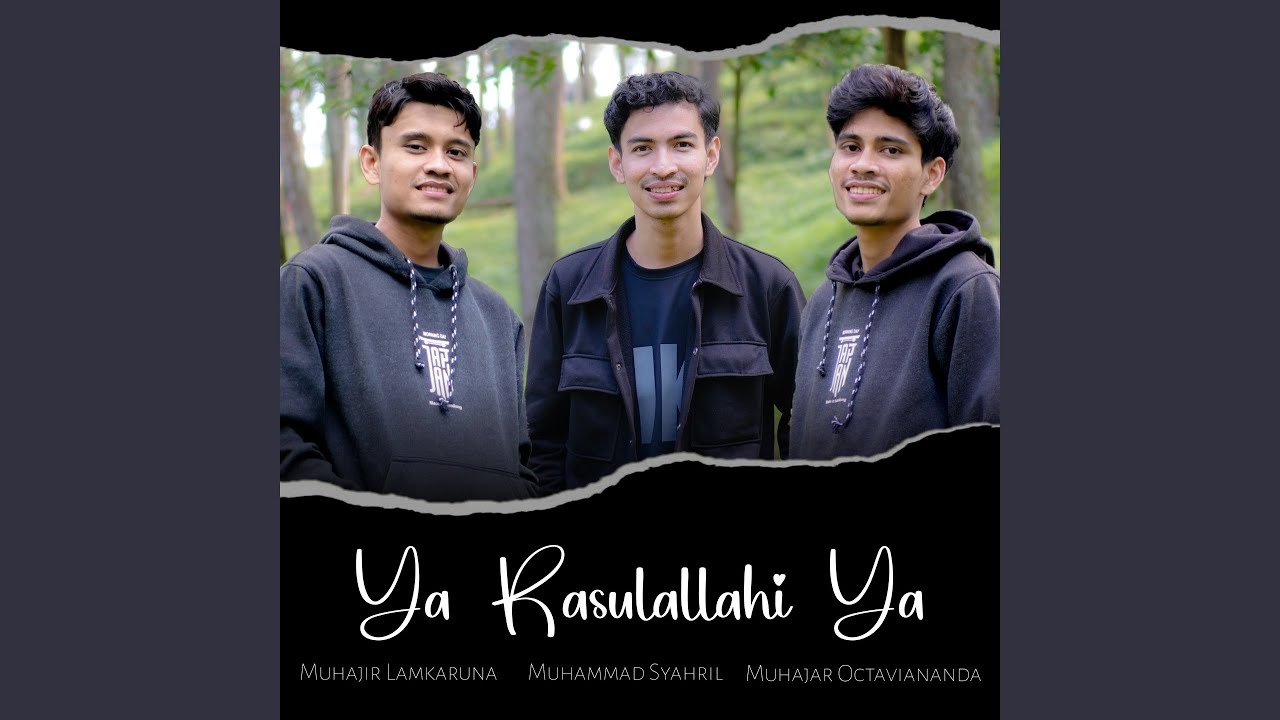 Ya Rasulallahi Ya (feat. Muhajir Lamkaruna, Muhajar Octaviananda)