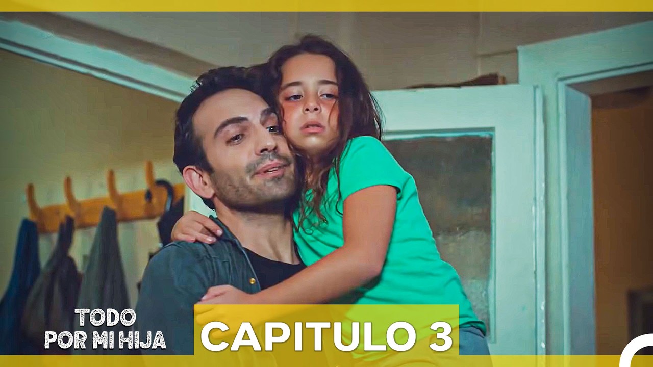 Todo Por Mi Hija Capitulo 3 (Doblado en Español)