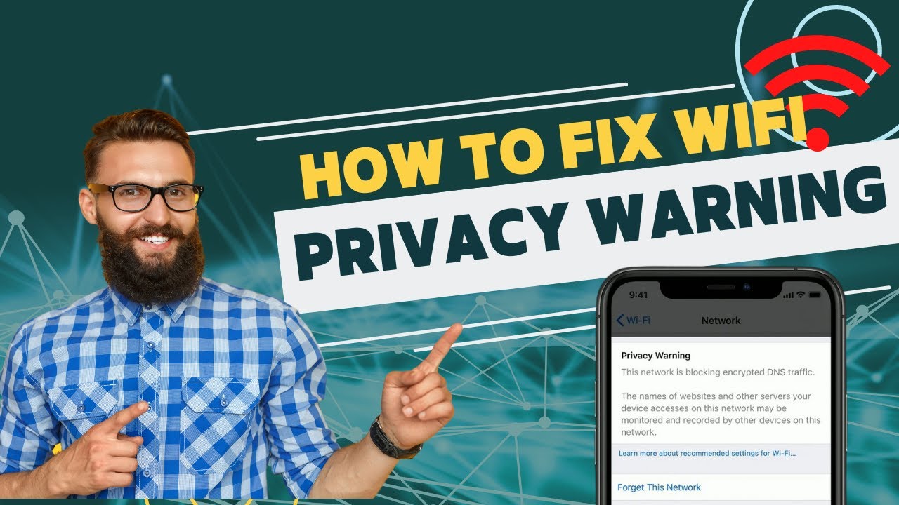 You won't believe the reason your Wi Fi is saying 'Privacy Warning'