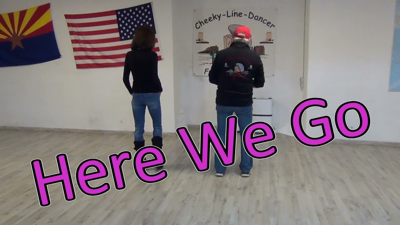 Here We Go Line Dance  Demo & Teach