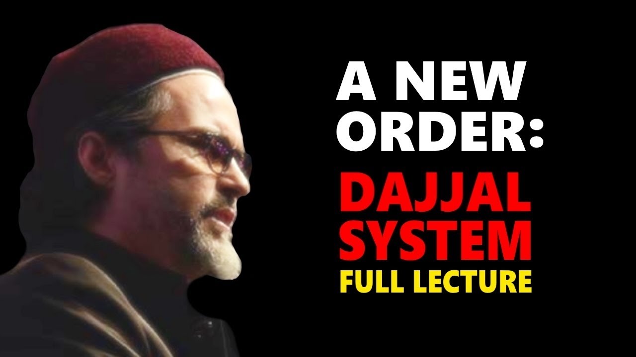 A New Order: Dajjal System - Hamza Yusuf