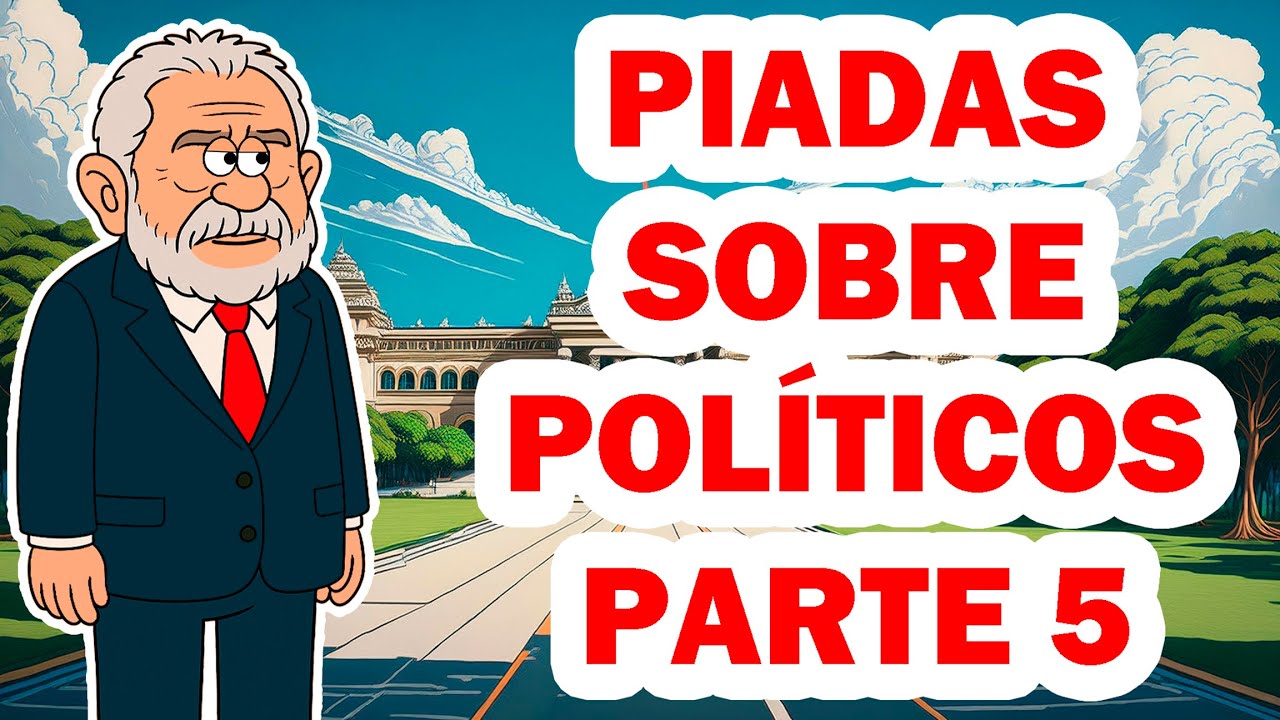 PIADAS SOBRE POLÍTICOS -AS MELHORES PIADAS SOBRE POLÍTICOS PARTE 5