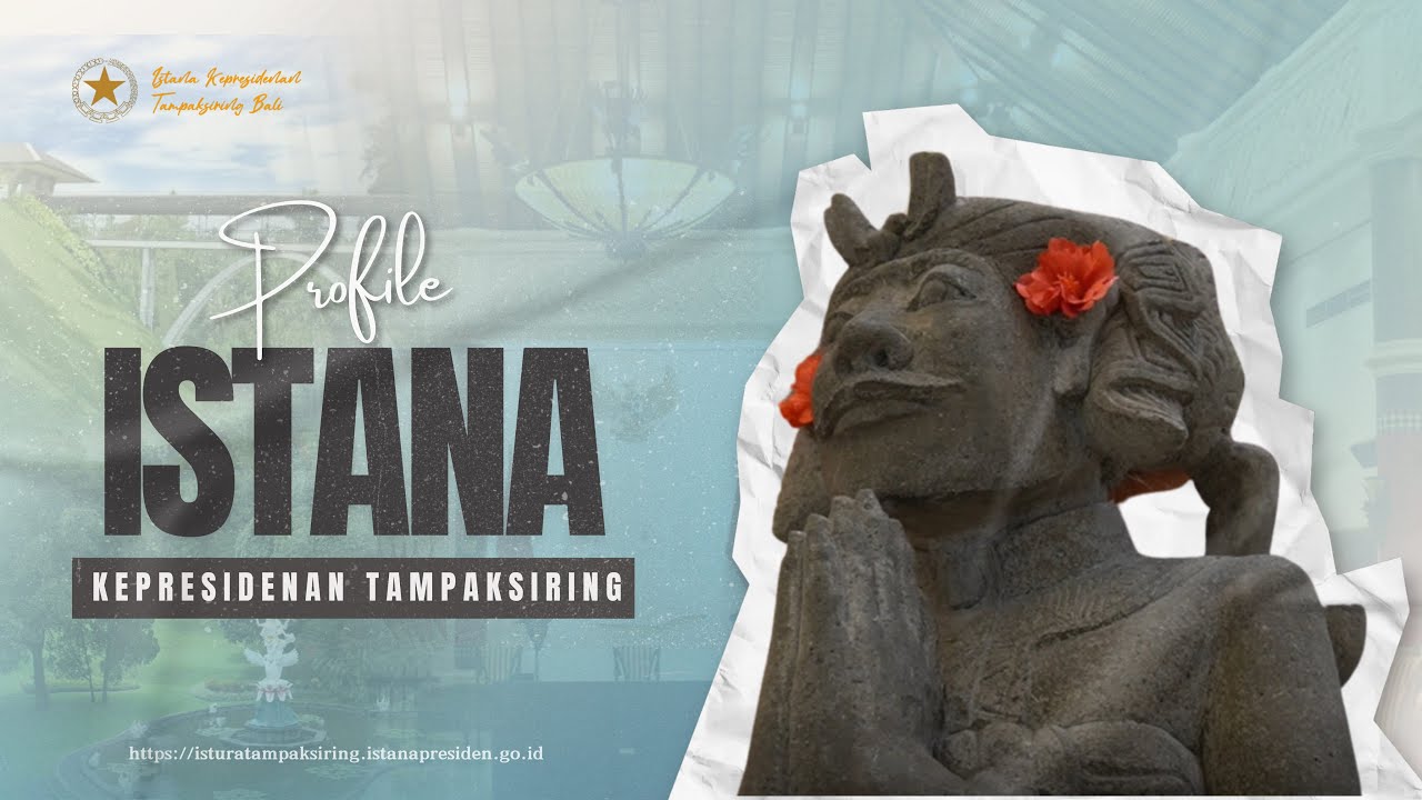 Profil Istana Kepresidenan Tampaksiring