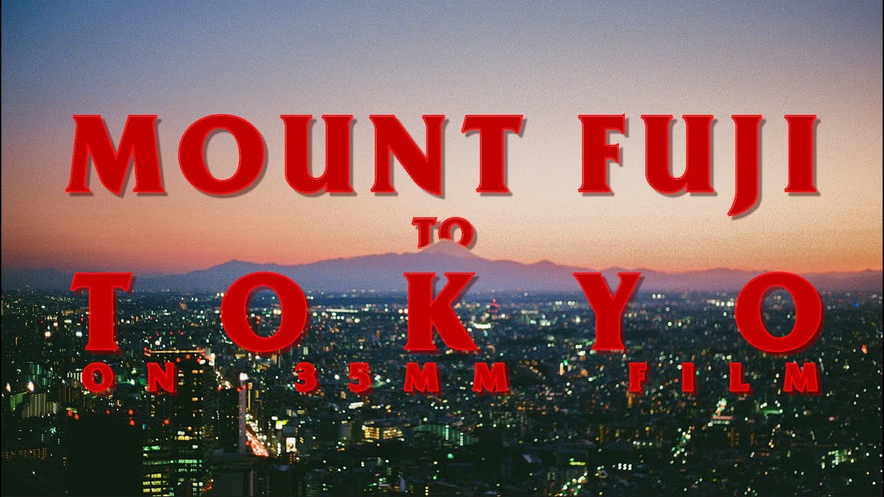 Mount Fuji to Tokyo on film | 35mm Journal: Japan | Part 3
