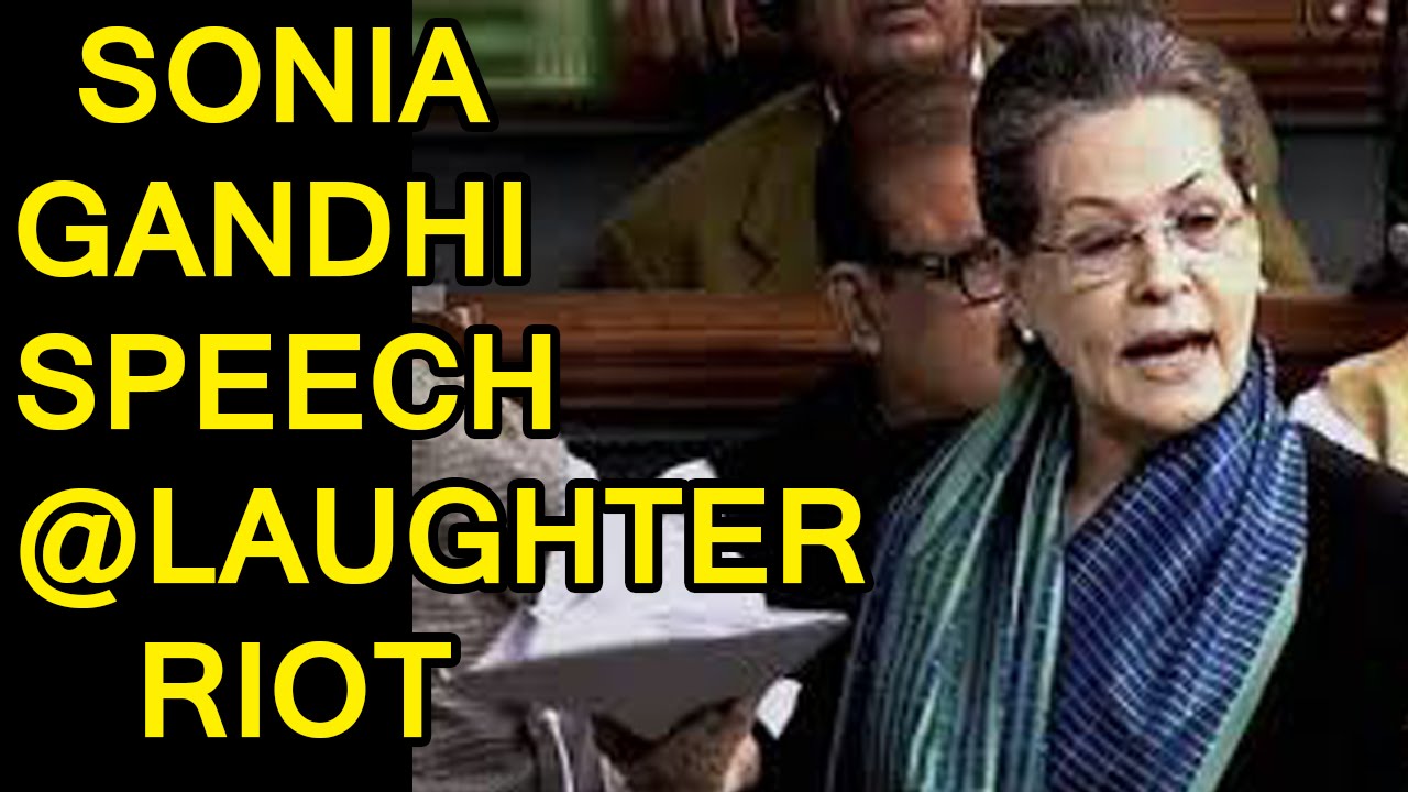 Sonia Gandhi speech led to a laughter riot in LOK SABHA !! dont miss