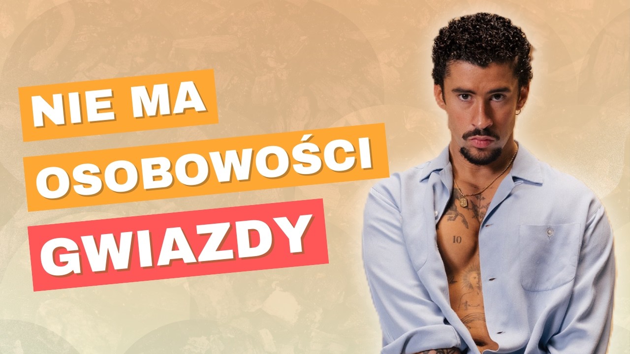 Łamie każdą regułę PR-u. Analiza wizerunku BAD BUNNY