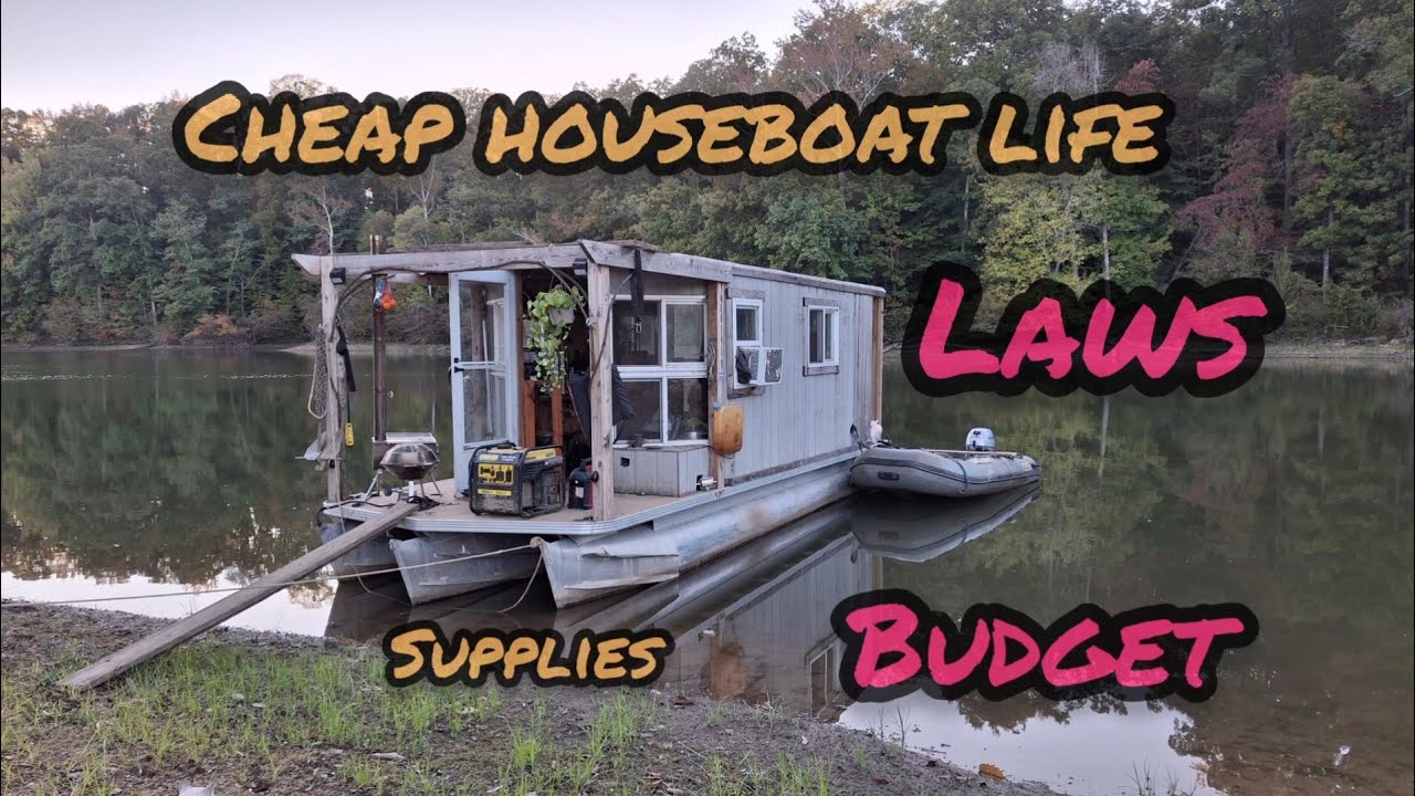 #192 ATAP... Houseboat, on a Budget,  Free Living.