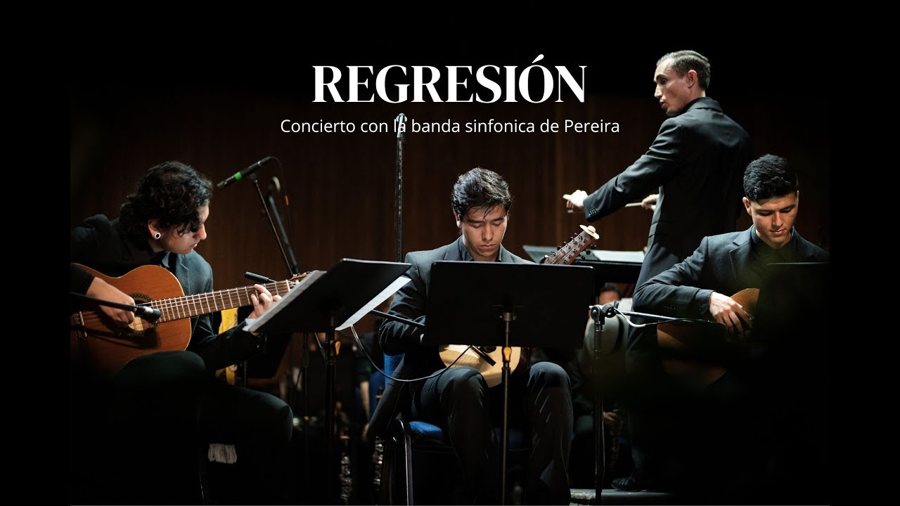 Regresión (Andrés Felipe Román) - Alma cafetera y Banda sinfónica de Pereira