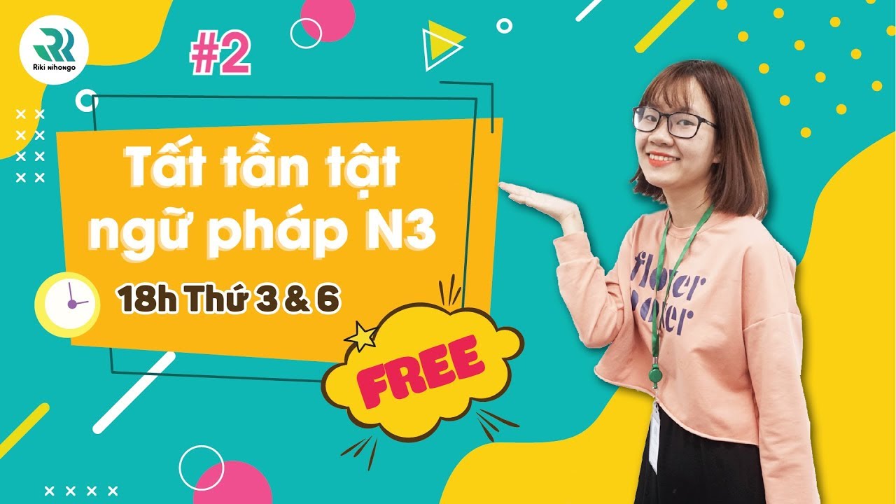 300 CÂU NGỮ PHÁP N3 CỰC KHÓ DỄ XUẤT HIỆN TRONG ĐỀ THI JLPT | PHẦN 2