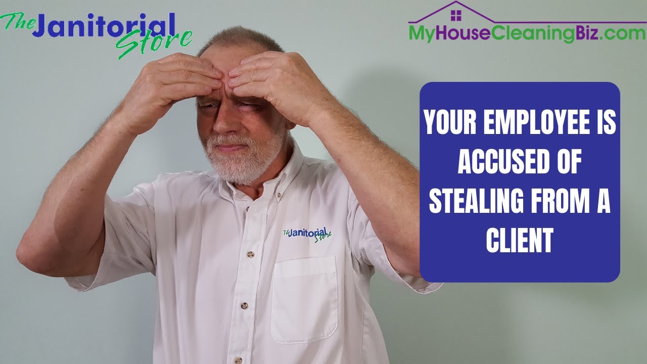 Your employee is accused of stealing from a client