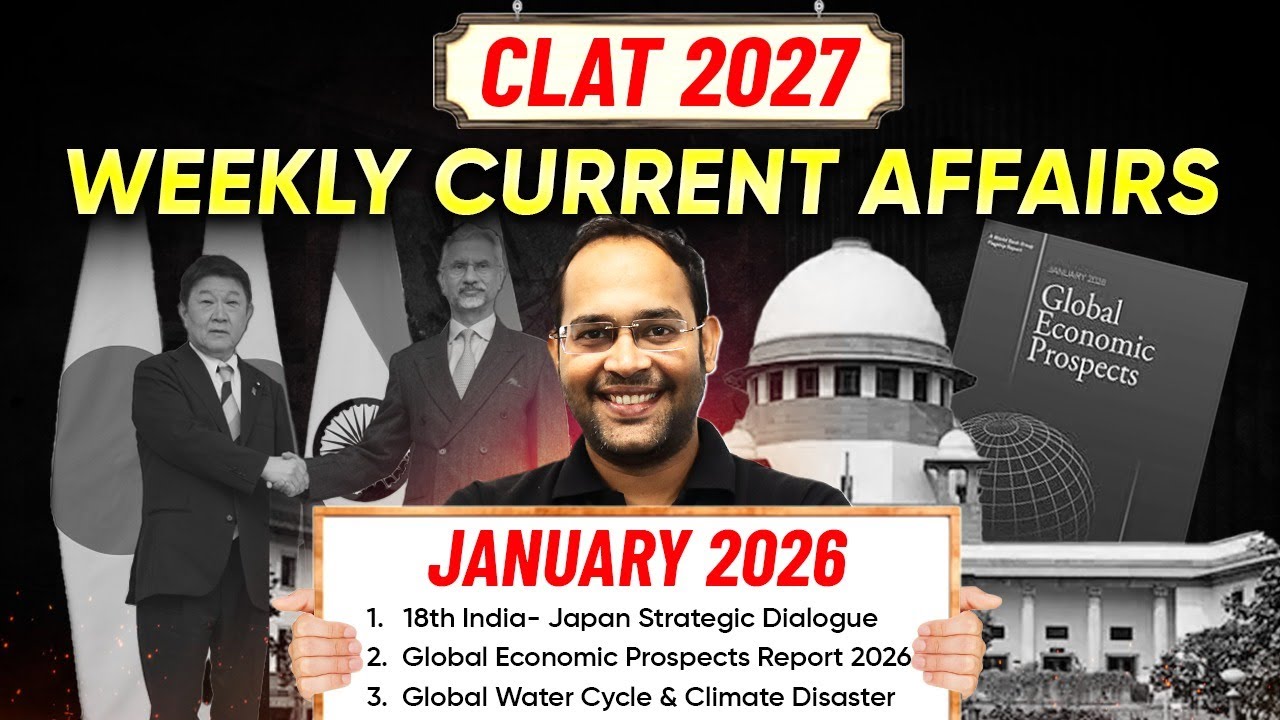 CLAT 2027 : JANUARY WEEKLY MOST IMPORTANT CURRENT AFFAIRS  | CLAT aspirants