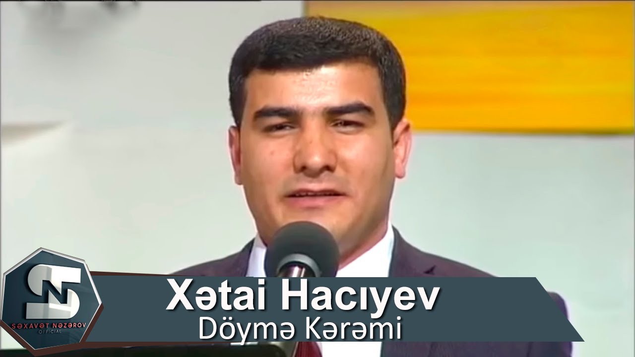 Xetai Haciyev Doyme Keremi 2020