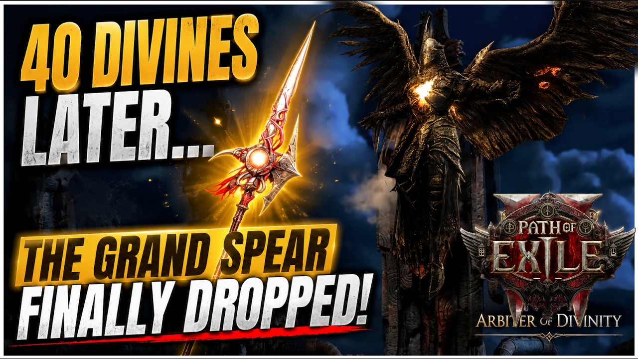 40 Divines Later    The Grand Spear Finally Dropped!  Arbiter of Divinity PoE 2