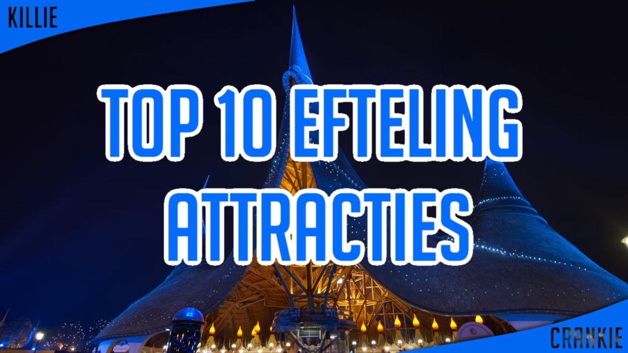 Top 10 Efteling Attracties