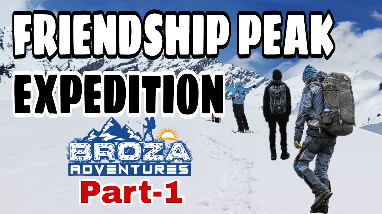 Friendship Peak Expedition | Part-1 | With @brozaadventures