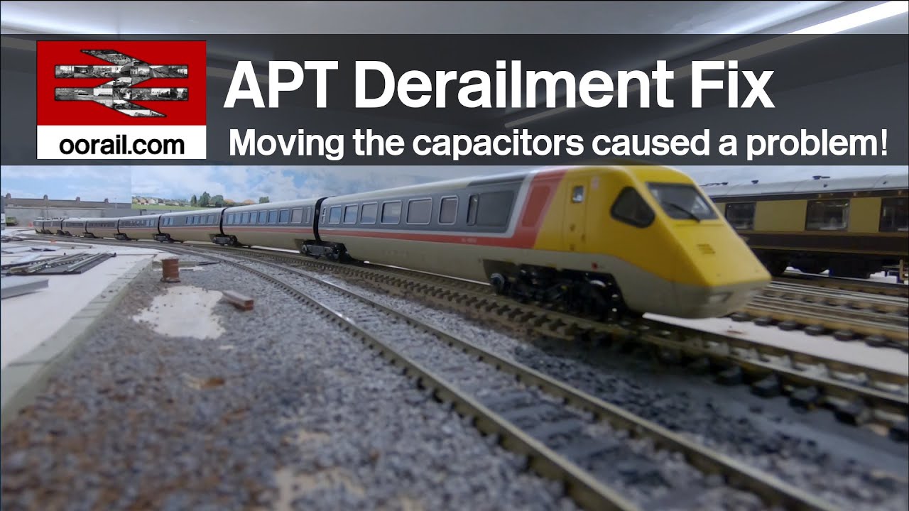 APT Derailment when moving capacitors above the bogie! | oorail.com