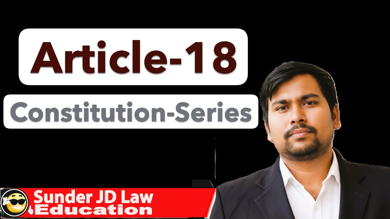 Article 18: Why we can't use 'Maharaja' or 'Sir' anymore? | Indian Constitution in Hindi