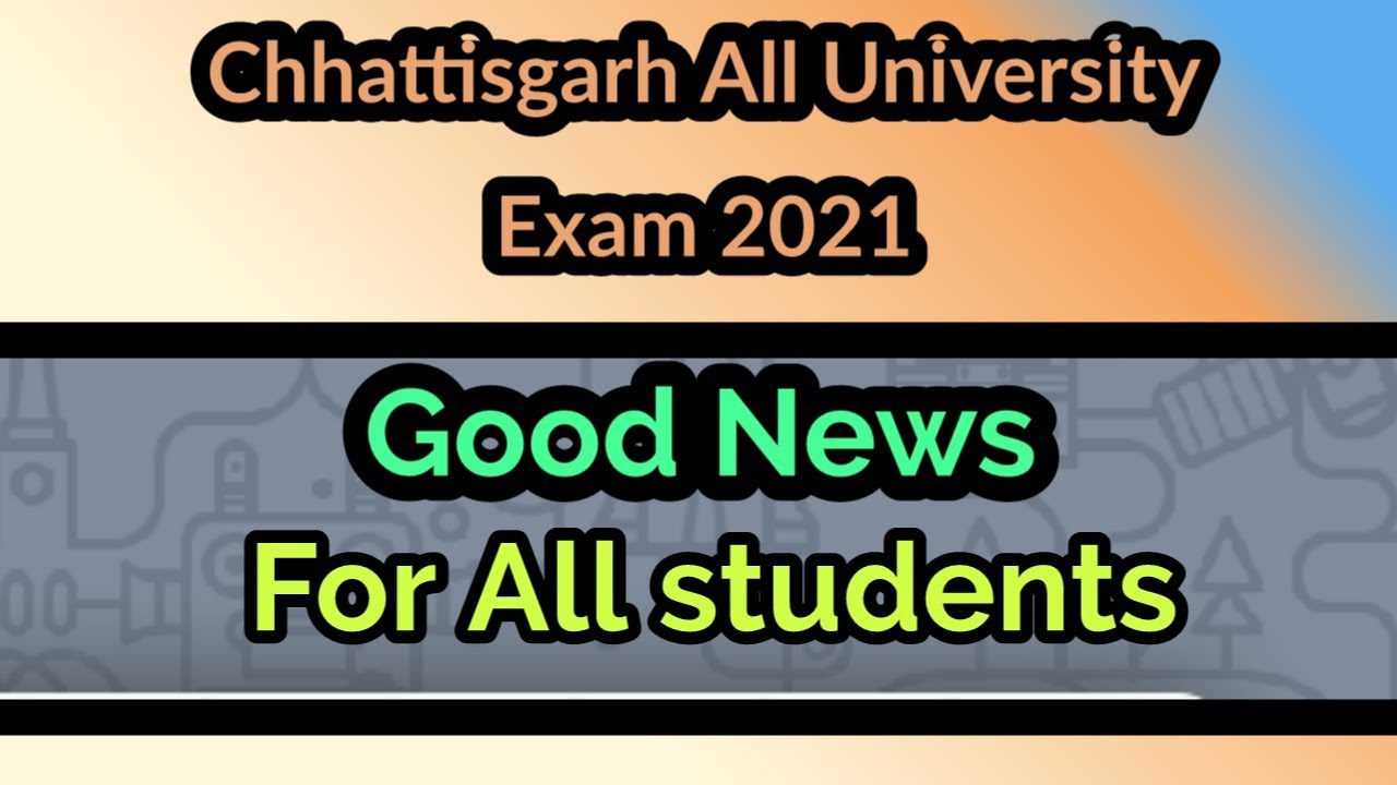 Cg| All UNIVERSITY, Good News, college exam new update |University exam 2021| University exam 2021