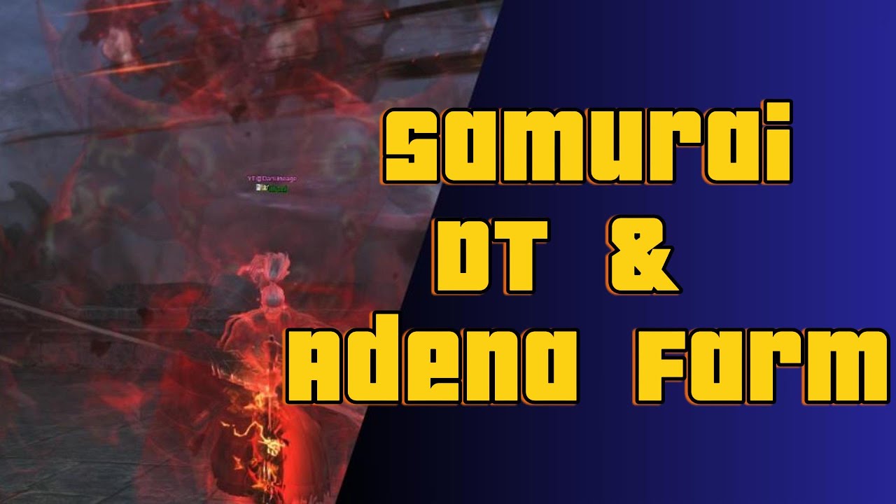 Lineage 2 Oficial Live - Samurai DT & Adena Farm